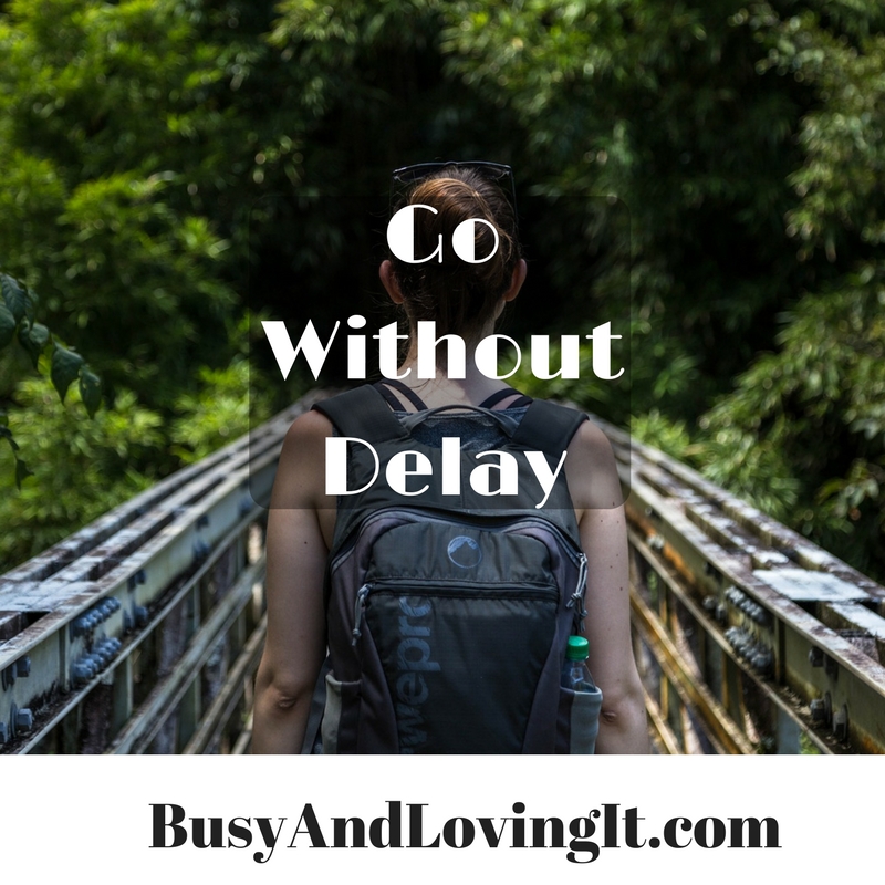 Move Without Delay Busy And Loving It 